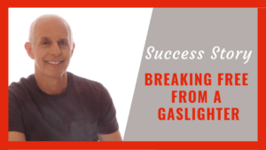 breaking free from gaslighting