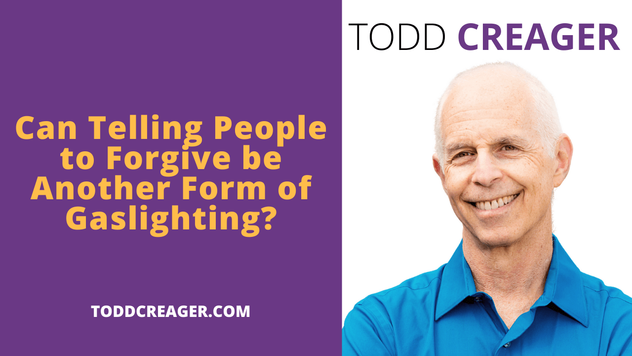 Can Telling People to Forgive Be Another Form of Gaslighting?