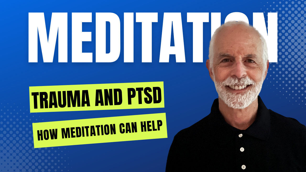 Meditation trauma and PTSD