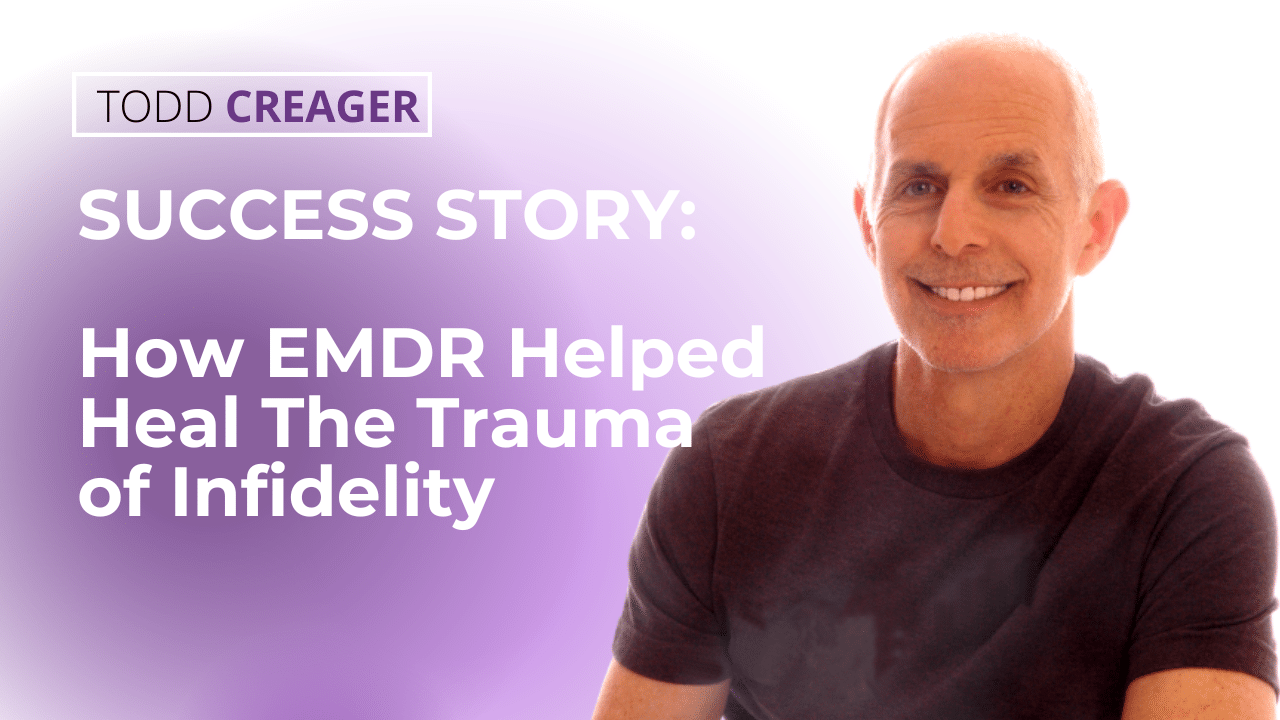 How EMDR healed the trauma infidelity