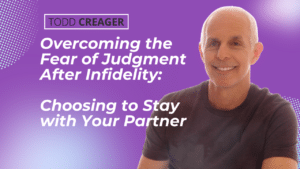 overcoming the fear of judgement after infidelity