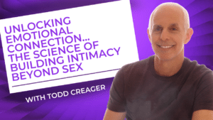 Unlocking Emotional Connection... the Science of Building Intimacy Beyond Sex