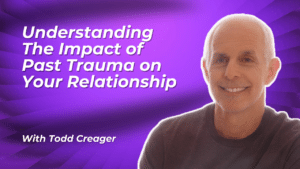 Understanding the Impact of Past Trauma on Your Relationship