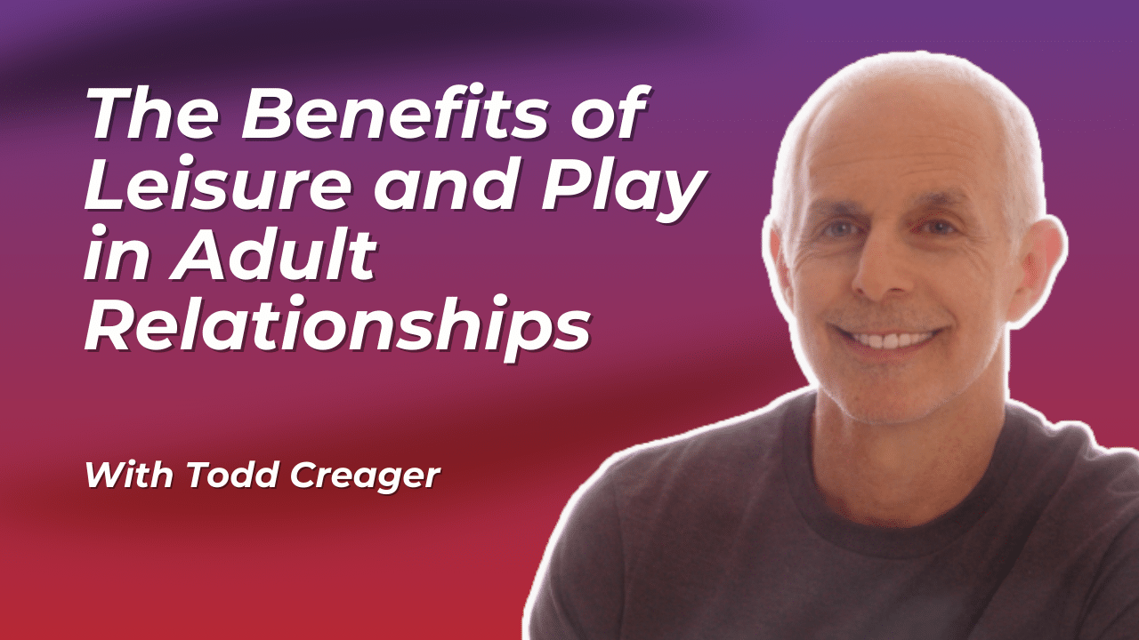 The Benefits of Leisure and Play in Adult Relationships
