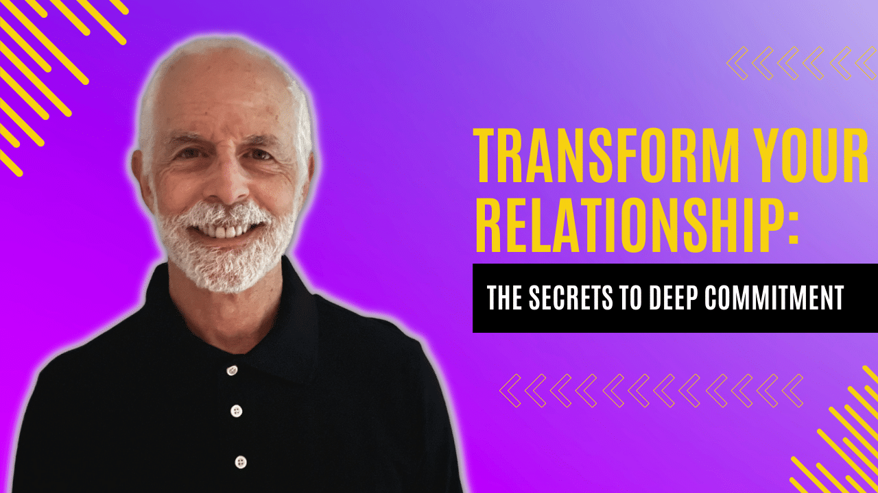 The Secrets to Deep Commitment