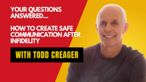 Your Questions Answered- How to Create Safe Communication After Infidelity