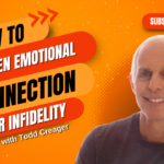 How to Deepen Emotional Connection After Infidelity