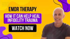 EMDR Therapy How it Can Help Heal Infidelity Trauma