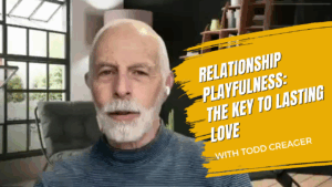 Relationship Playfulness- The Key to Lasting Love
