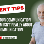 Why Your Communication Problem Isn't Really About Communication