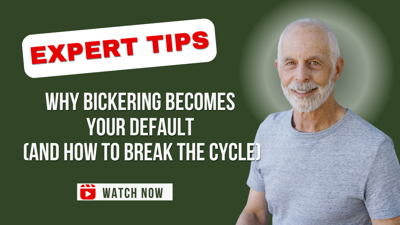 Why Bickering Becomes Your Default (And How to Break the Cycle)