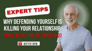 Why Defending Yourself Is Killing Your Relationship (And What to Do Instead)