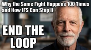 Why the Same Fight Happens 100 Times and How IFS Can Stop It