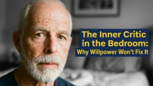 The Inner Critic in the Bedroom