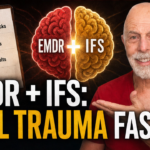 EMDR + IFS Heal Trauma Faster