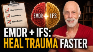 EMDR + IFS Heal Trauma Faster