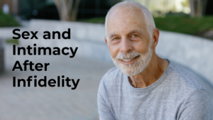 Sex and Intimacy After Infidelity