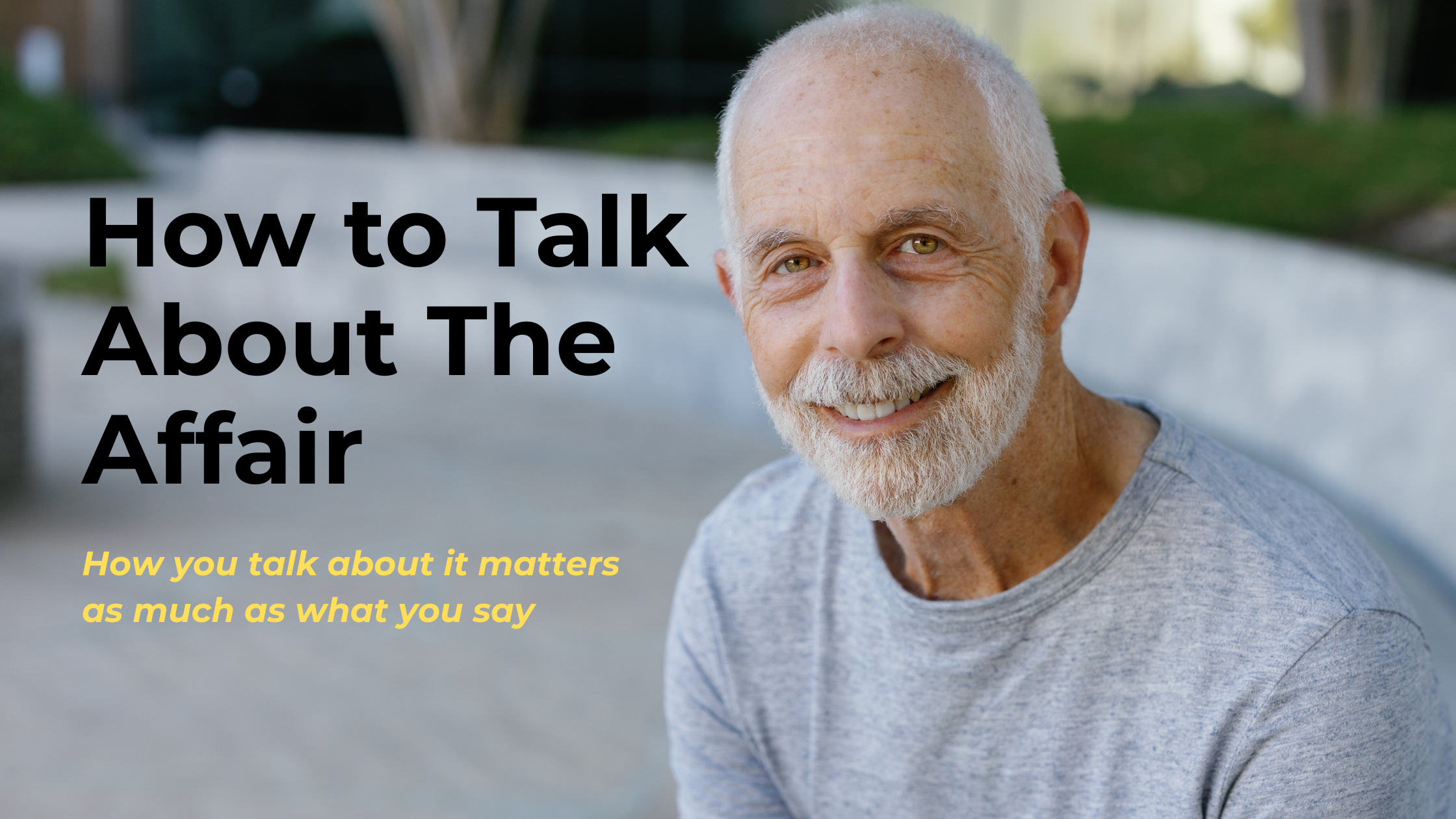 How to talk about the affair