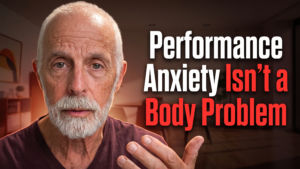 Performance Anxiety Isn't a Body Problem