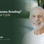 What Is Trauma Bonding? Breaking the Cycle